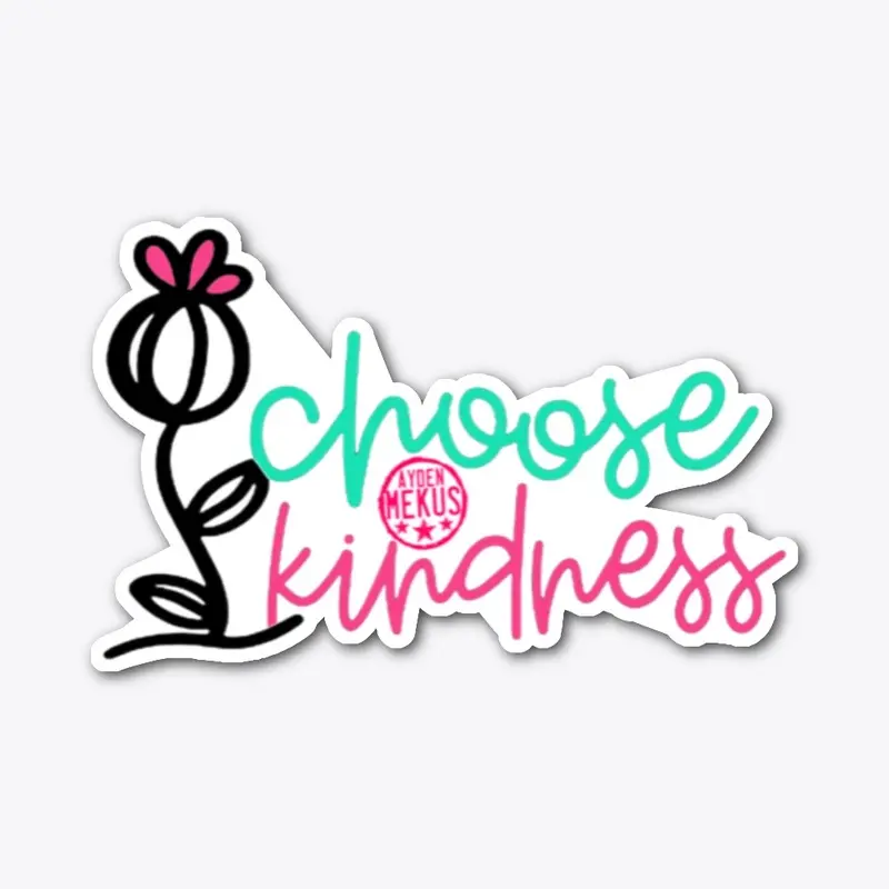 Choose kindness